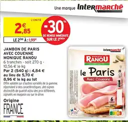 Intermarché JAMBON DE PARIS AVEC COUENNE MONIQUE RANOU offre