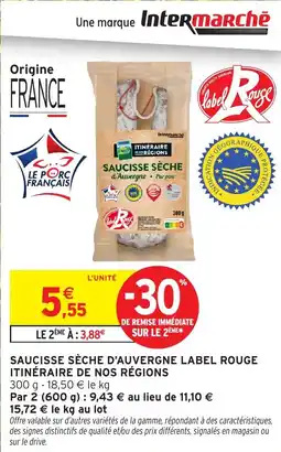 Intermarché Saucisse sèche d'auvergne label rouge itinéraire de nos régions offre