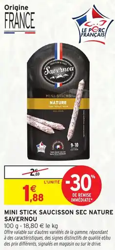 Intermarché MINI STICK SAUCISSON SEC NATURE SAVERNOU offre