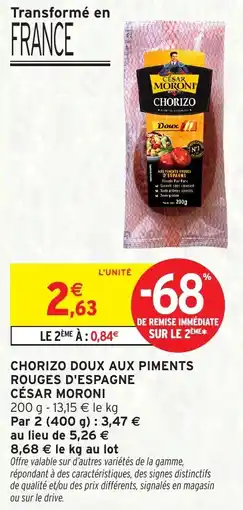 Intermarché CÉSAR MORONI Chorizo doux aux piments rouges d'espagne offre