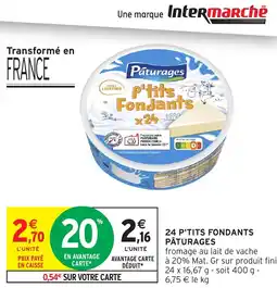 Intermarché 24 P'TITS FONDANTS PÂTURAGES offre