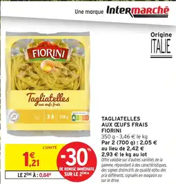 Intermarché TAGLIATELLES AUX ŒUFS FRAIS FIORINI offre