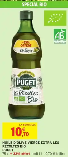 Intermarché HUILE D'OLIVE VIERGE EXTRA LES RÉCOLTES BIO PUGET offre