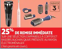 Auchan Sur une sélection d'appareils à coiffer et rasoirs auchan qilive présente au rayon électroménager offre