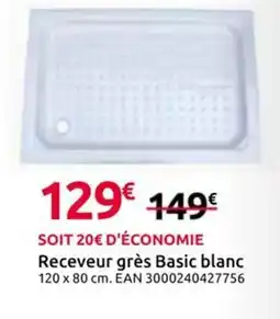 Mr Bricolage Receveur grès Basic blanc offre