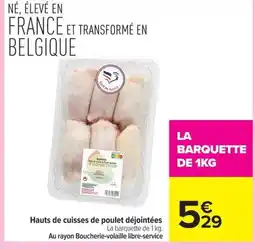 Carrefour Hauts de cuisses de poulet déjointées offre