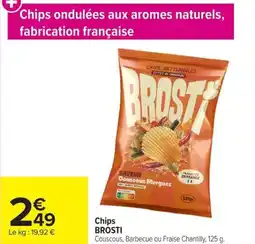 Carrefour BROSTI Chips offre