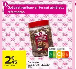 Carrefour CARREFOUR CLASSIC Cacahuetes offre