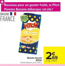 Carrefour PITCH Brioche fourrée offre