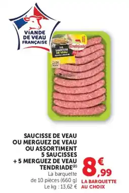 Hyper U TENDRIADE Saucisse de veau ou merguez de veau ou assortiment 5 saucisses + 5 merguez de veau offre