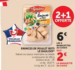 Hyper U LE GAULOIS Eminces de poulet roti offre