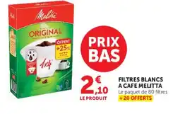 Hyper U MELITTA Filtres blancs a cafe offre