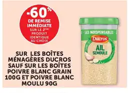 Hyper U Sur les boîtes ménagères ducros sauf sur les boîtes poivre blanc grain et poivre blanc moulu offre