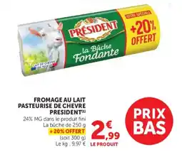 Hyper U PRESIDENT Fromage au lait pasteurise de chevre offre