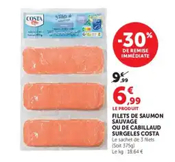 Hyper U COSTA Filets de saumon sauvage ou de cabillaud surgeles offre