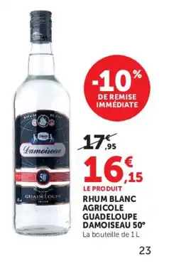 Hyper U DAMOISEAU 50° Rhum blanc agricole guadeloupe offre