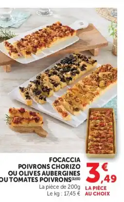 Hyper U Focaccia poivrons chorizo ou olives aubergines ou tomates poivrons offre