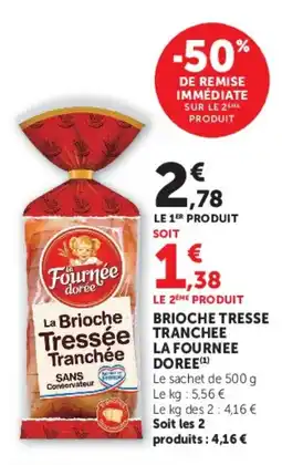 Hyper U LA FOURNEE DOREE Brioche tresse tranchee offre