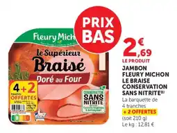 Hyper U FLEURY MICHON Jambon le braise conservation sans nitrite offre