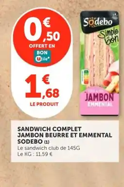 Utile SODEBO Sandwich complet jambon beurre et emmental offre