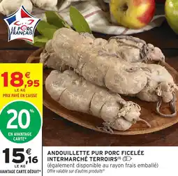 Intermarché Andouillette pur porc Ficelee Intermarche terroirs offre