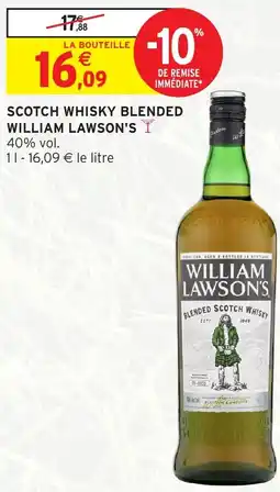 Intermarché SCOTCH WHISKY BLENDED WILLIAM LAWSON'S offre