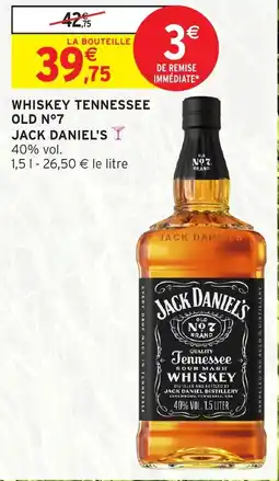 Intermarché WHISKEY TENNESSEE OLD N°7 JACK DANIEL'S offre