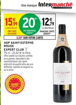 Intermarché AOP SAINT-ESTÈPHE ROUGE EXPERT CLUB offre