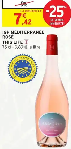 Intermarché IGP MÉDITERRANÉE ROSÉ THIS LIFE offre