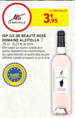 Intermarché IGP ILE DE BEAUTÉ ROSÉ DOMAINE ALZITELLA offre