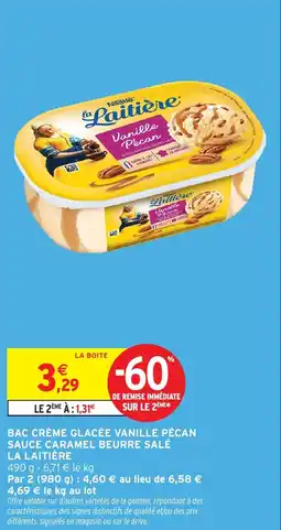Intermarché BAC CRÈME GLACÉE VANILLE PÉCAN SAUCE CARAMEL BEURRE SALÉ LA LAITIÈRE offre