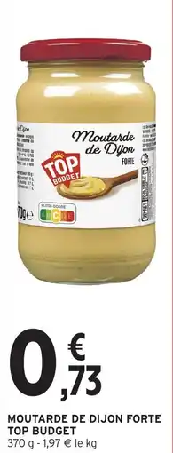 Intermarché MOUTARDE DE DIJON FORTE TOP BUDGET offre