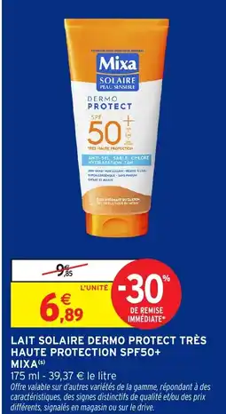 Intermarché LAIT SOLAIRE DERMO PROTECT TRÈS HAUTE PROTECTION SPF50+ MIXA offre