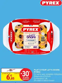 Intermarché PLAT À FOUR LET'S SHARE PYREX offre
