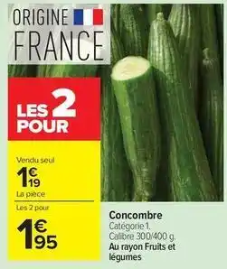 Carrefour Drive Concombre offre