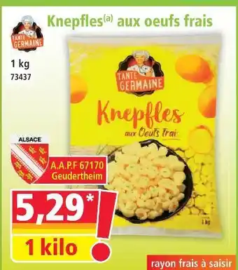 Norma Tante germaine knepfles aux oeufs frais offre