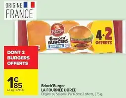 Carrefour Drive La fournée dorée - brioch burger offre