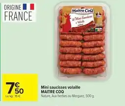 Carrefour Drive Maître coq - mini saucisses volaille offre