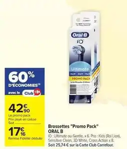 Carrefour Drive Oral-b - brossettes promo pack offre