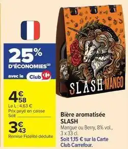 Carrefour Drive Slash - bière aromatisée offre