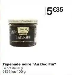 Monop' Tapenade noire au bec fin offre