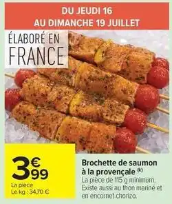 Carrefour Drive Brochette de saumon à la provençale offre