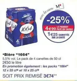 Monop' 1664 - bière offre