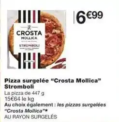 Monop' Pizza surgelée crosta mollica offre