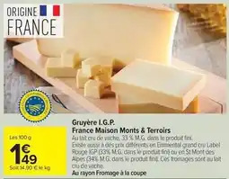 Carrefour Drive Fini - gruyère i.g.p. france maison monts & terroirs offre