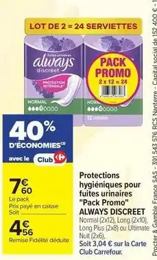 Carrefour Drive Always - protections hygiéniques pour fuites urinaires pack promo offre
