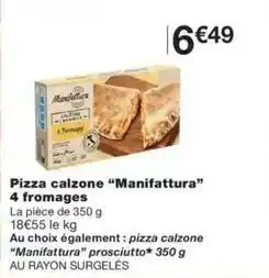 Monop' Manifattura - pizza calzone manifattura 4 fromages offre
