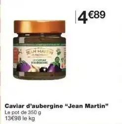 Monop' Jean martin - caviar d'aubergine jean martin offre