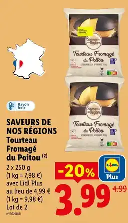 Lidl SAVEURS DE NOS RÉGIONS Tourteau Fromagé du Poitou offre
