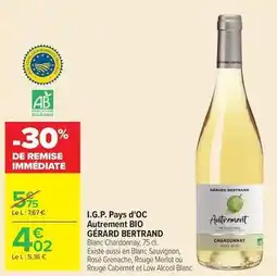 Carrefour Drive Gérard bertrand - i.g.p. pays d'oc autrement bio offre